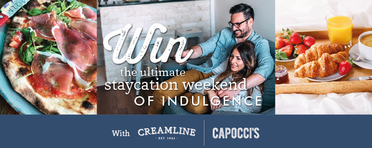 Win the ultimate staycation weekend of indulgence with Creamline and Capocci's